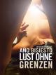Lust ohne Grenzen