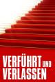 Verführt und Verlassen
