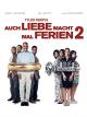 Auch Liebe macht mal Ferien 2