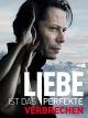 Liebe ist das perfekte Verbrechen [dt./OV]