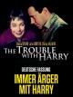 Immer Ärger mit Harry
