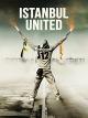 Istanbul United (Originalfassung)