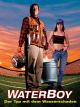 Waterboy - Der Typ mit dem Wasserschaden