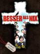 Besser als Nix