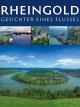 Rheingold - Gesichter eines Flusses