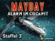 Mayday Alarm im CockpitStaffel 3
