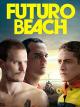 Futuro Beach [OmU]