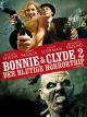 Bonnie & Clyde 2 - Der blutige Horrortrip
