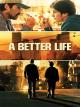 A BETTER LIFE [OmU]