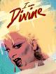 I Am Divine (Mit Untertiteln)