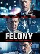 Felony [dt./OV]