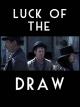 Luck Of The Draw [OV]