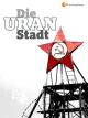 Die Uranstadt