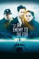 An Enemy to die for