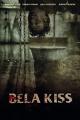 Bela Kiss: Prologue