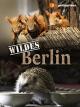 Wildes Berlin