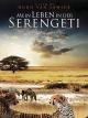 Mein Leben in der Serengeti