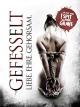 Gefesselt: Liebe. Ehre. Gehorsam. [dt./OV]
