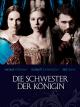 Die Schwester der Königin [dt./OV]