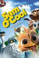 Sam O'Cool - Ein schräger Vogel hebt ab!
