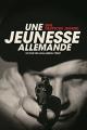 Une Jeunesse AllemandeEine deutsche Jugend