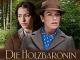 Die Holzbaronin - Staffel 1