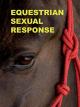 Equestrian Sexual Response [OV]