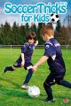 Soccer Moves & Tricks for Kids Vol.2 [OV]