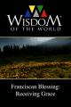 Franciscan Blessing: Receiving Grace [OV]