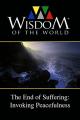 The End of Suffering: Invoking Peacefulness [OV]