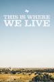 This Is Where We Live [OV]