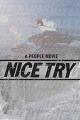 Nice Try: A People Movie [OV]