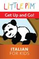 Little Pim: Get Up and Go! - Italian for Kids [OV]