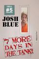 Josh Blue: 7 More Days In The Tank [OV]