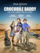Crocodile Daddy: Ein total verrückter Roadtrip [dt./OV]