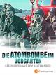 Die Atombombe im Vorgarten - Geschichten aus dem Kalten Krieg