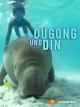 Mein Freund aus dem Meer - Die Geschichte von Dugong und Din