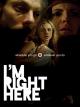 I'M Right Here [OV]