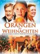 Orangen zu Weihnachten - Eine klassisch-schöne Weihnachtsgeschichte