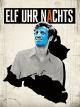 ELF UHR NACHTS [dt./OV]