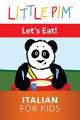 Little Pim: Let's Eat! - Italian for Kids [OV]