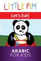 Little Pim: Let's Eat! - Arabic for Kids [OV]
