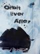 Orbit Ever After [OV]
