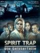 Spirit Trap [dt./OV]