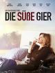 Die süße Gier