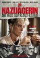 Verfolgt und gejagt - Die Nazijägerin