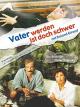 Vater werden ist doch schwer