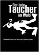 Der tote Taucher im Wald