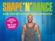 Shape'n'Dance - Dein Körper in einer neuen Dimension