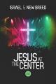 Israel & New Breed: Jesus at the Center [OV]
